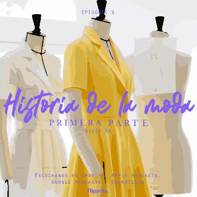 9 | Historia de la moda, siglo XX (primera parte)