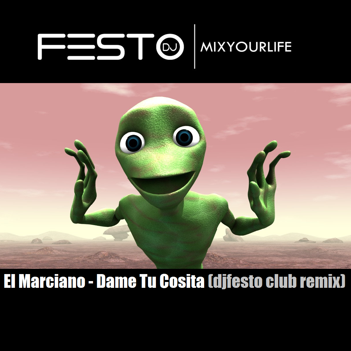 El Marciano - Dame Tu Cosita (djfesto club remix) episode artwork