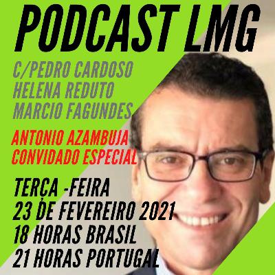 PODCAST LMG Antônio Azambuja