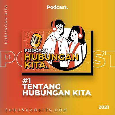 #1 Tentang Hubungan Kita