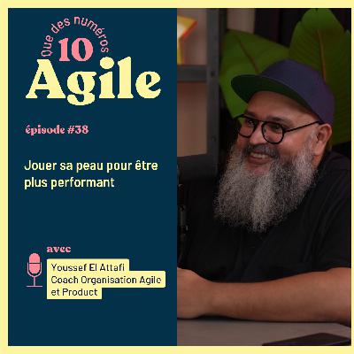 #38 - Jouer sa peau pour être plus performant - Youssef El Attafi