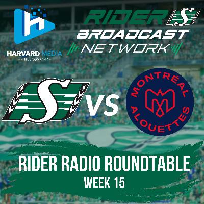 Rider Radio Roundtable - Week 15 - Roughriders Vs Alouettes - Sept 13, 2025