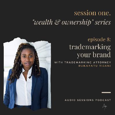 "Wealth & Ownership":  Trademarking Your Brand