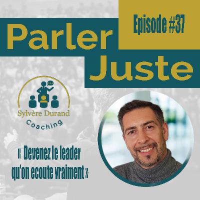 #37 - Devenez le leader qu’on écoute vraiment