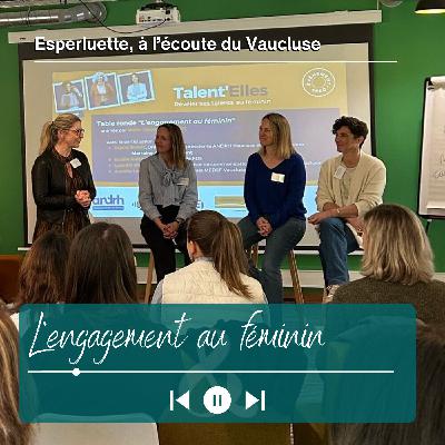 L'engagement au feminin - Table ronde Talent’elles avec l’APEC Avignon