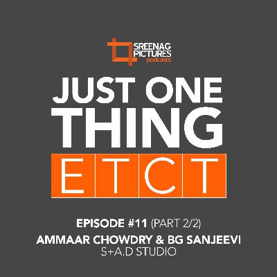 Ep #11 Ammaar Chowdry & BG Sanjeevi (s+a.D Studio) Part 2/2