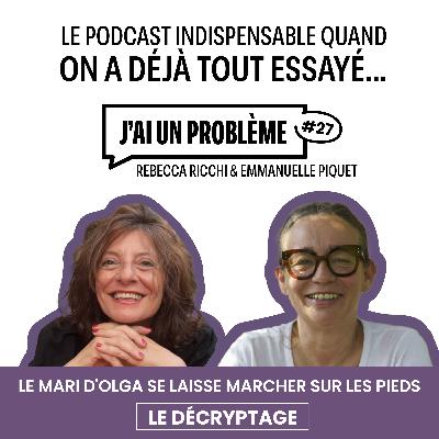 Le mari d'Olga se laisse marcher sur les pieds... - Le décryptage