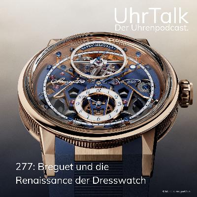 277: Breguet und die Renaissance der Dresswatch