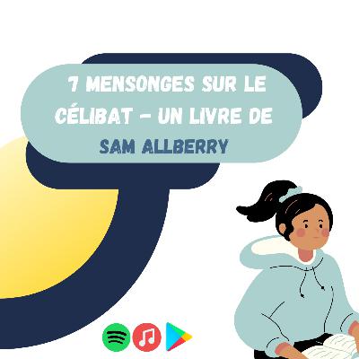 7 mensonges sur le célibat, Sam Allberry