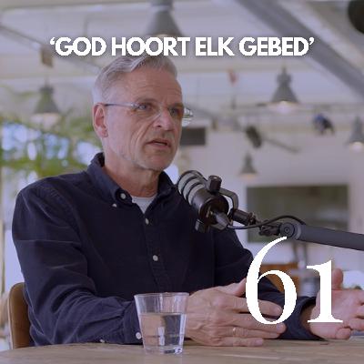 #61 'Waarom verhoort God niet alle gebeden?' #61 'Waarom verhoort God niet alle gebeden?'