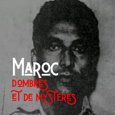 L'affaire Moutachawiq: Le Monstre de Casablanca (3/3)
