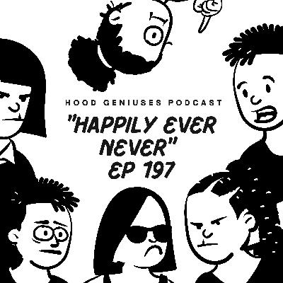 "Happily Ever Never" Ep 197