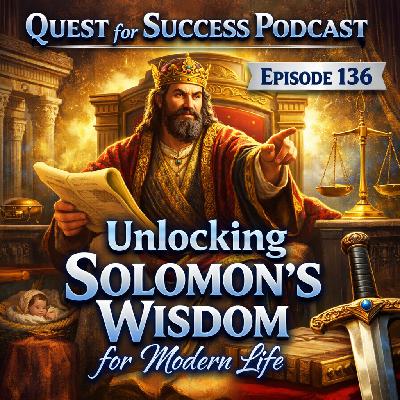 Unlocking Solomon's Wisdom for Modern Life Unlocking Solomon's Wisdom for Modern Life