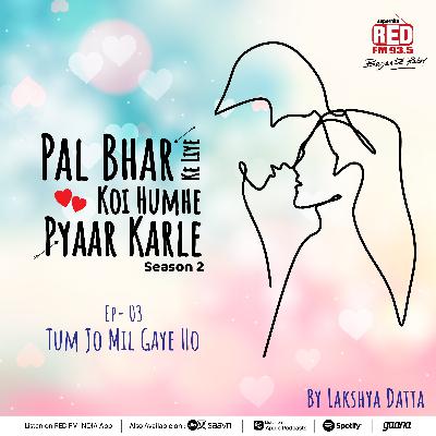 Tum Jo Mil Gaye Ho Tum Jo Mil Gaye Ho