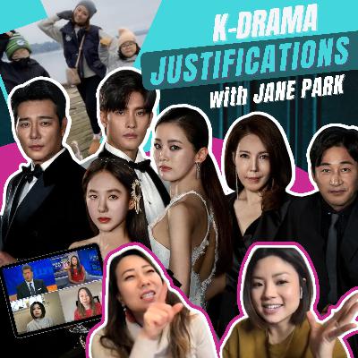 K-Drama Justifications with Jane Park