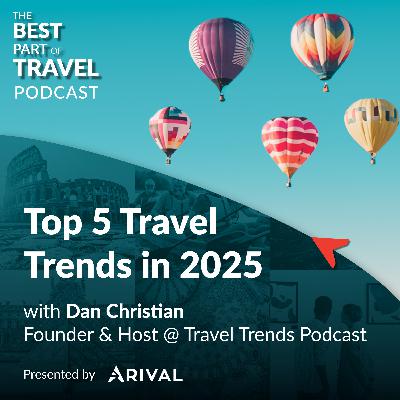 Top 5 Travel Trends in 2025 Top 5 Travel Trends in 2025