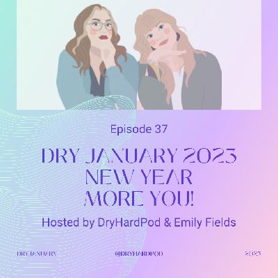 S2 Ep37: DryHard January with Support from Emily Fields