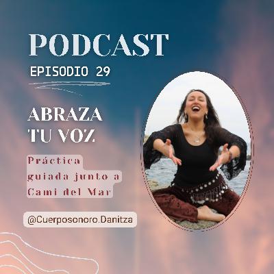 Práctica Guiada: Abraza Tu Voz