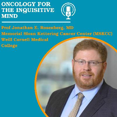 193. Prof Jonathan E Rosenberg MD and Genitourinary Cancers