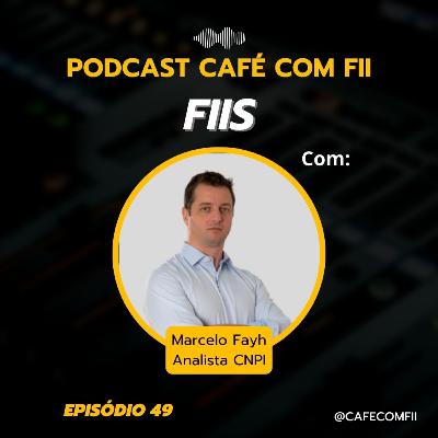 #49 - 5ª Temporada: Fundos Imobiliários com Marcelo Fayh (Analistas CNPI)