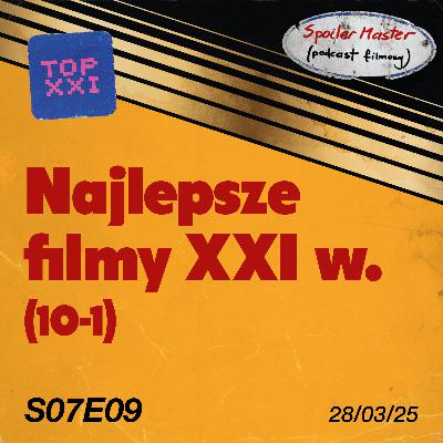S07E09: Najlepsze filmy XXI wieku (pozycje 10-1)