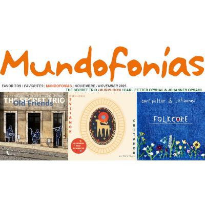 Mundofonías 2025 #81: Favoritos de noviembre + Reuniones sensibles / November favorites + Sensitive reunions
