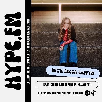 EP 21: Becca Caffyn on her mini EP ‘Hallways’ EP 21: Becca Caffyn on her mini EP ‘Hallways’