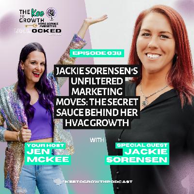 Jackie Sorensen's Unfiltered Marketing Moves: The Secret Sauce Behind Her HVAC Growth