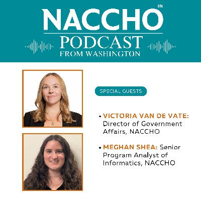 NACCHO's Podcast From Washington: Experts Discuss Key Findings From NACCHO's New 2024 Public Health Informatics Profile