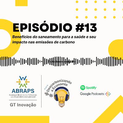 [Descarbonizando a Economia] Benefícios do saneamento para a saúde e seu impacto nas emissões de carbono