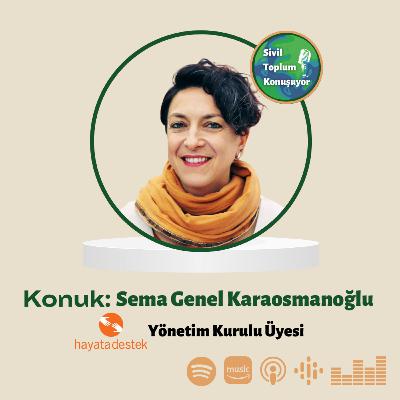 18. Bölüm: Sema Genel Karaosmanoğlu