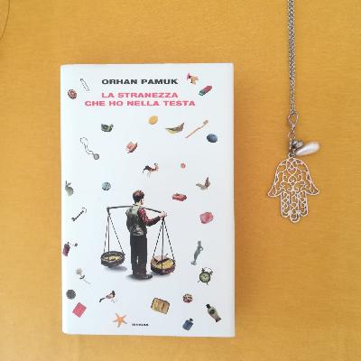 La stranezza che ho nella testa, Orhan Pamuk