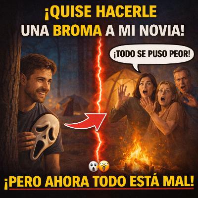 Quise Hacerle una Broma a mi Novia y su Familia Asustándolos en el Campamento PERO ahora....
