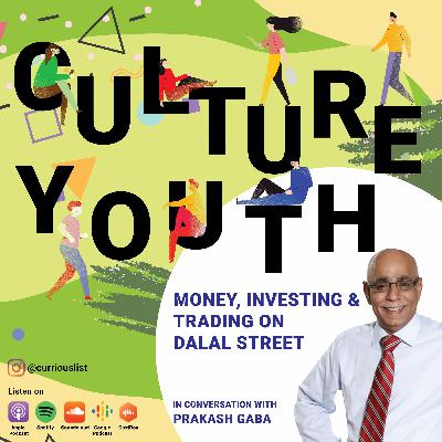 Episode 27: Money, Investing & Trading on Dalal Street | Featuring Prakash Gaba
