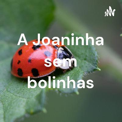 A Joaninha sem bolinhas