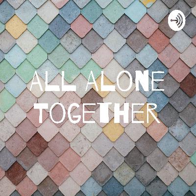 All Alone Together (Trailer)