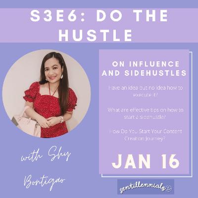 S3E6: Do The Hustle With Shy Bontigao