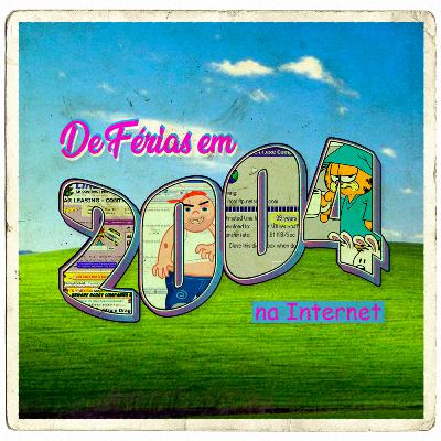 #08 - 2004 na Internet com Cara de Fofa