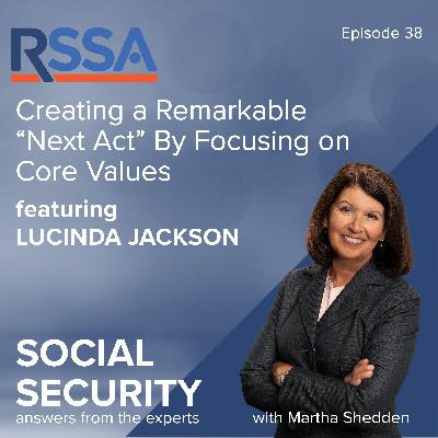 Ep 38: Creating a Remarkable “Next Act” By Focusing on Core Values