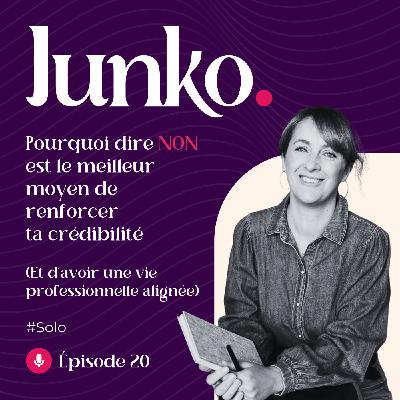 #20 [SOLO] - Pourquoi dire NON est le meilleur moyen de renforcer ta crédibilité (et d’avoir une vie professionnelle alignée)