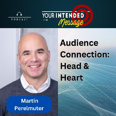 Right Speaker, Right Audience, Right Time: Martin Perelmuter
