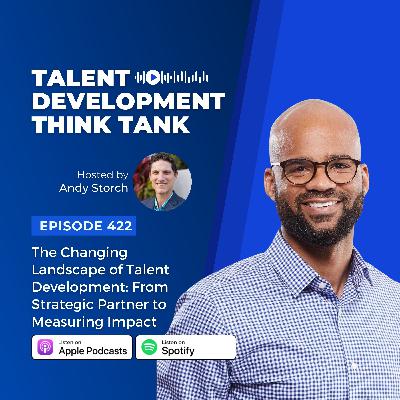 The Changing Landscape of Talent Development: From Strategic Partner to Measuring Impact with Brandon Clark
