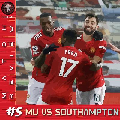 [PODCAST] #5 Match Review Manchester United vs Southampton | Premier League | 3 February 2021