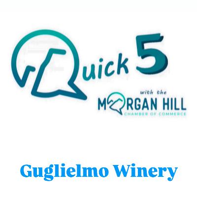 Quick 5: Guglielmo Winery - Celebrating 100 years