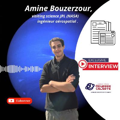 Amine Bouzerzour, ingénieur aérospatial, visiting science JPL(NASA)
