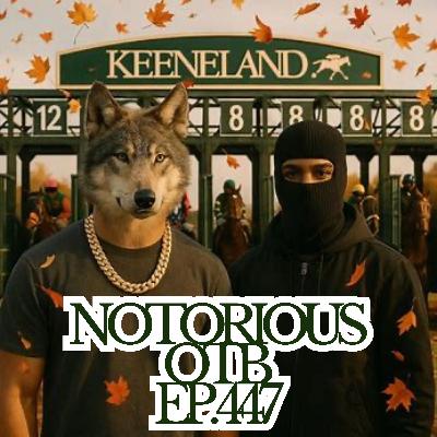 Friday Keeneland 10/3/2025 Best Bets We Put On Our MOMMAS! | The Notorious OTB – Daily Horse Racing Picks (Ep. 447)