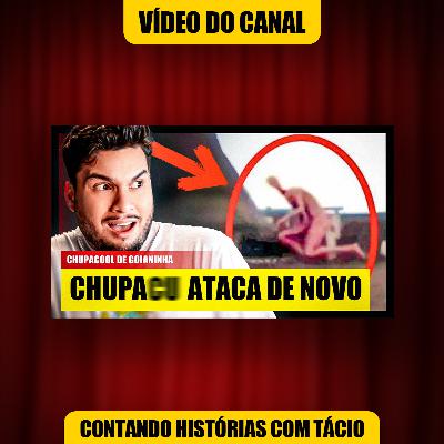 CHUPACU DE GOIANINHA - HISTÓRIA COMPLETA DO CASO QUE CHOCOU O BRASIL | Contando Histórias