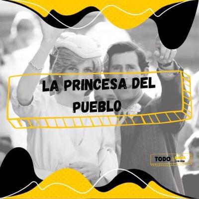 Ep 27: La Princesa del Pueblo