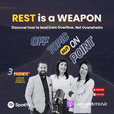 Rest Is a Weapon: Leading from Overflow, Not Overwhelm