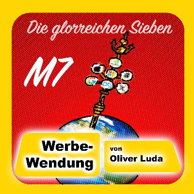 Werbe-Wendung - M7 - die glorreichen 7